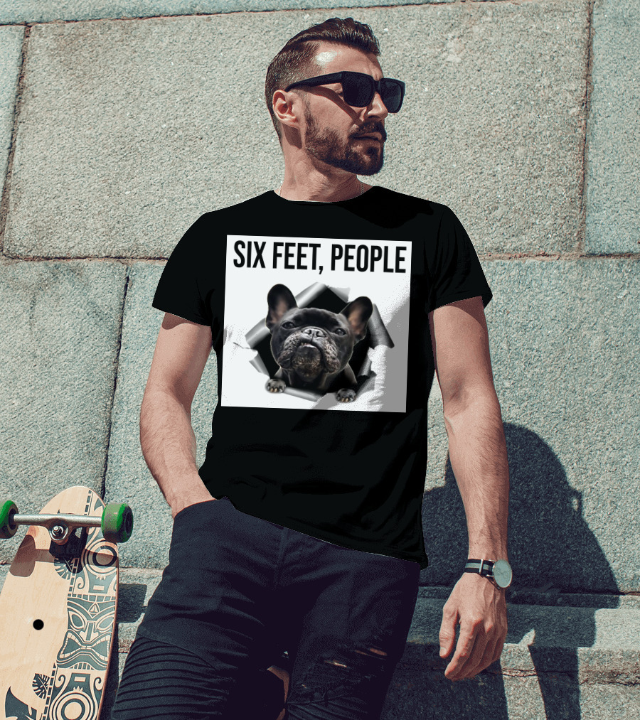 French Bulldog Six Feet People Face Mask Caution Message T-Shirt