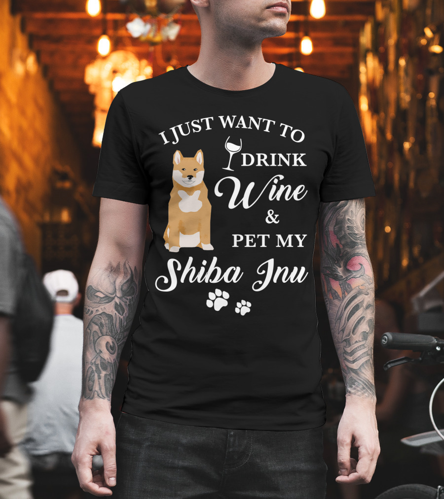 I Just Want To Drink Wine And Pet My Shiba Inu T-Shirt