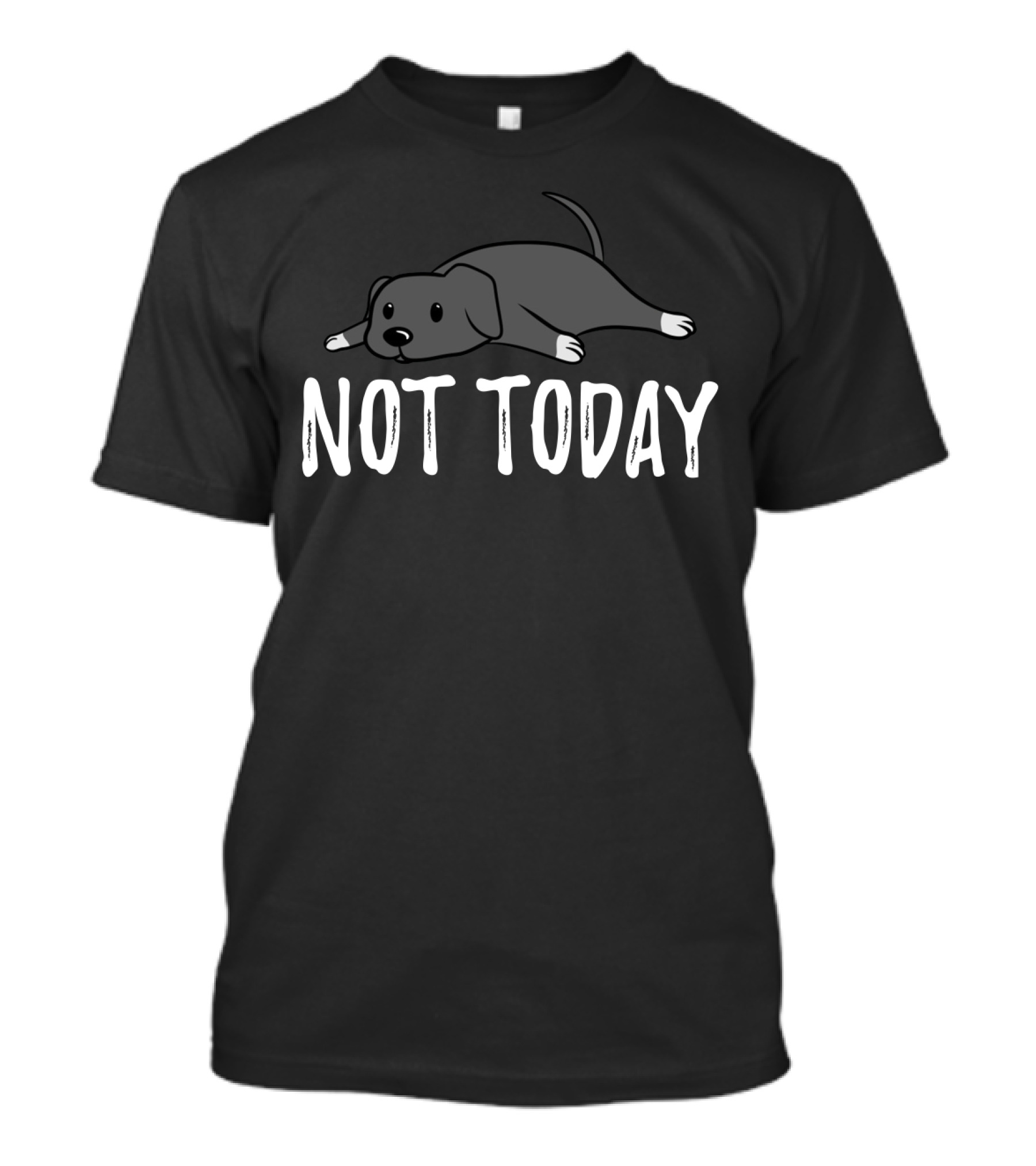 NOT TODAY GREAT DANE DOG CARTOON T-Shirt