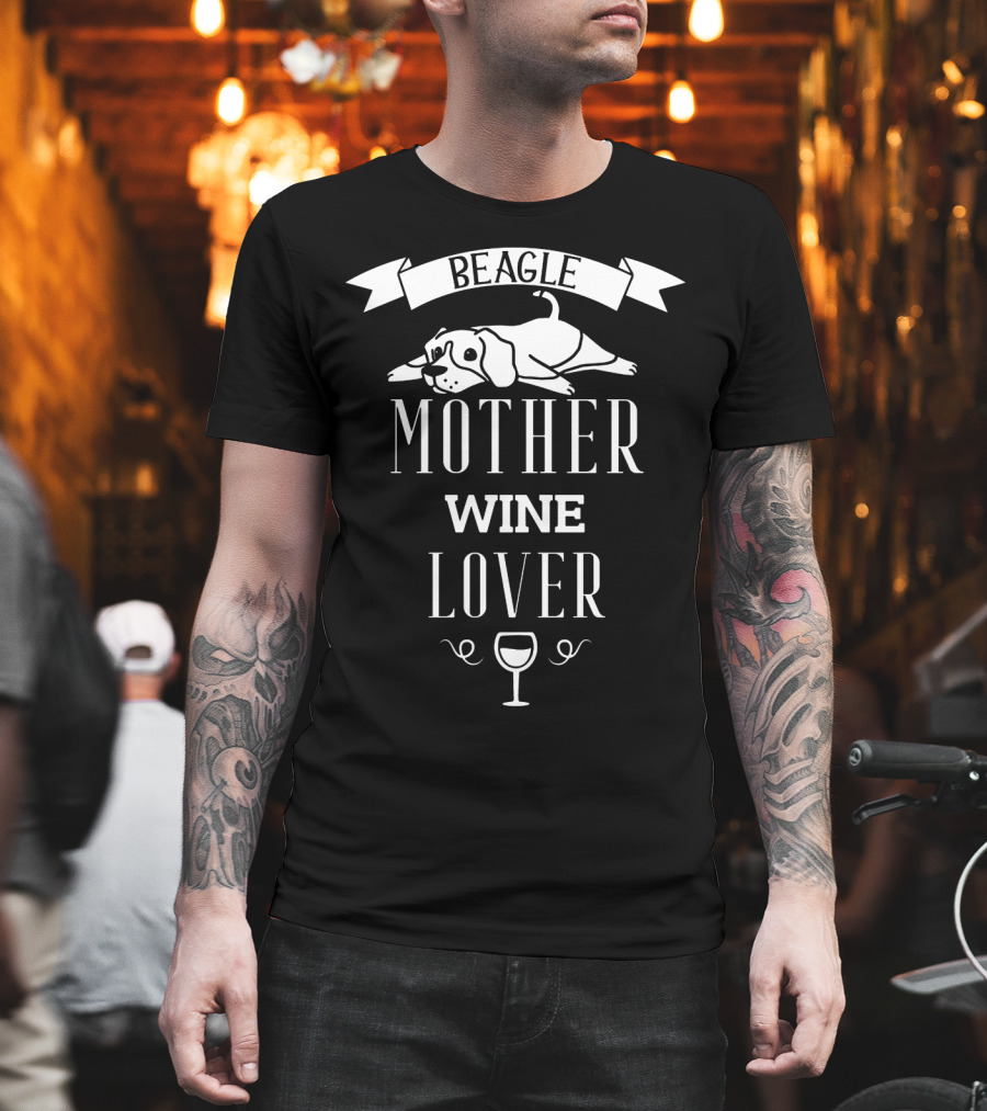Beagle Mother Wine Lover with Dog and Wine Glass T-Shirt