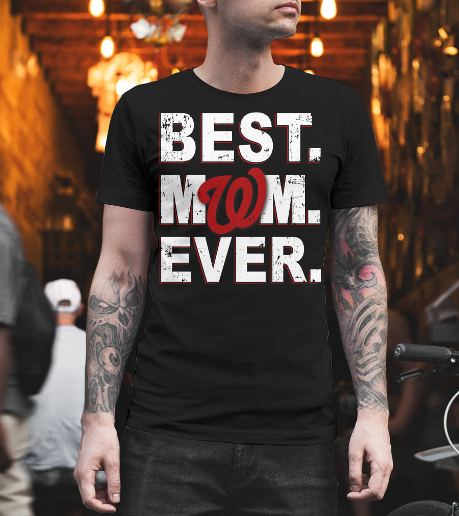 BEST MOM EVER Washington Nationals T-Shirt
