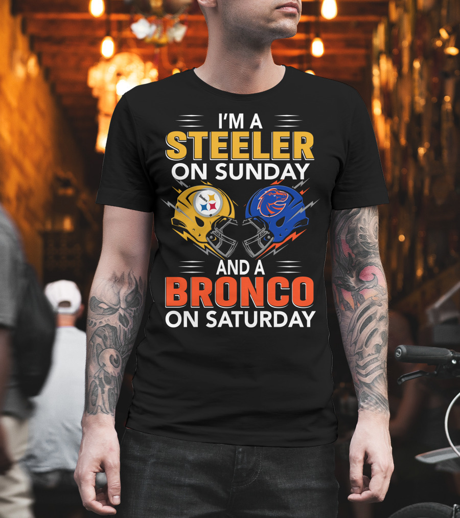 I'm A Steeler On Sunday And A Bronco On Saturday Helmet T-Shirt