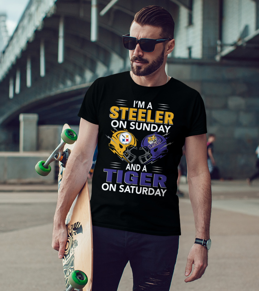 I'm A Steeler On Sunday And A Tiger On Saturday Lsu Helmet And Steelers Helmet T-Shirt