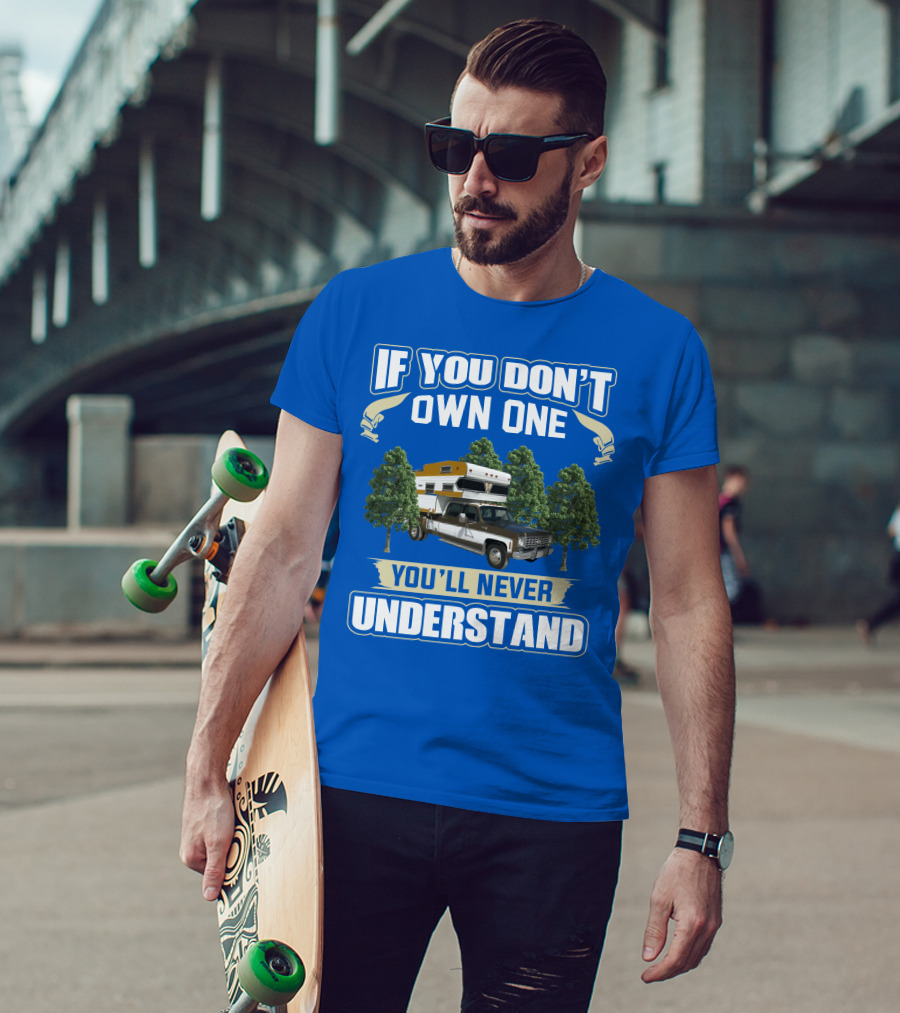 If You Don't Own One You'll Never Understand Chevrolet Motorhomes T-Shirt