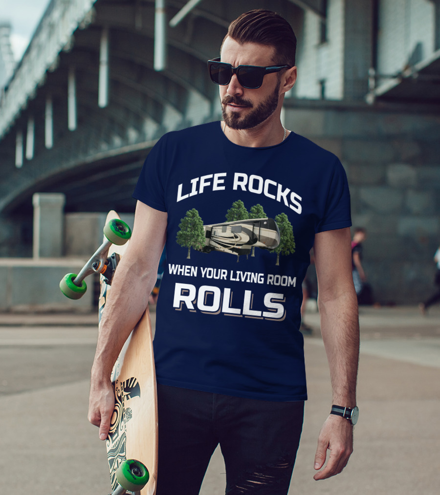 Life Rocks When Your Living Room Rolls Drv Fullhouse Jx450 T-Shirt