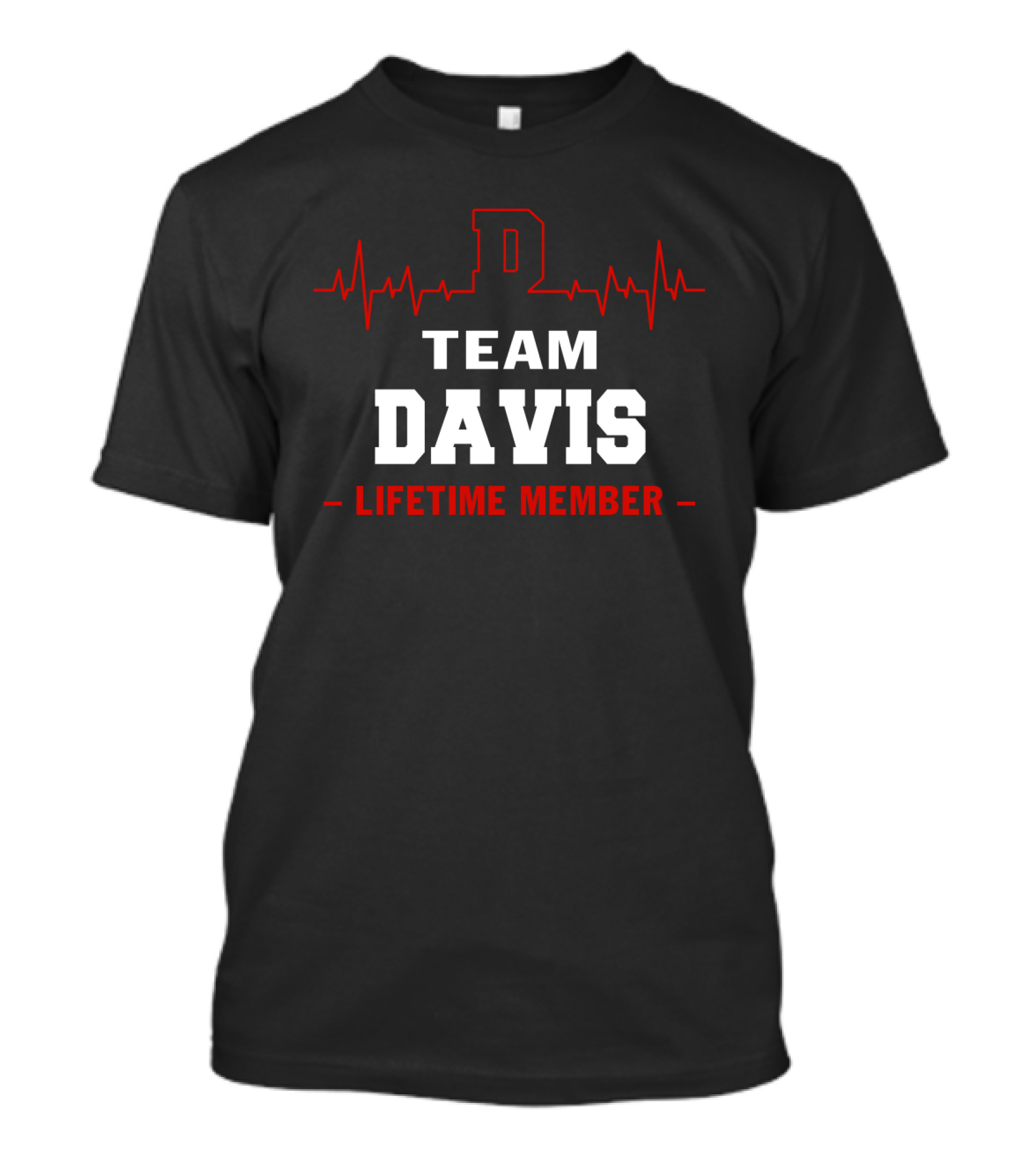 Team Davis D Lifetime Member With Red Heartbeat T-Shirt