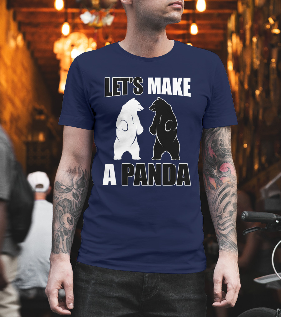 Let's Make A Panda With White And Black Bears Standing Together T-Shirt