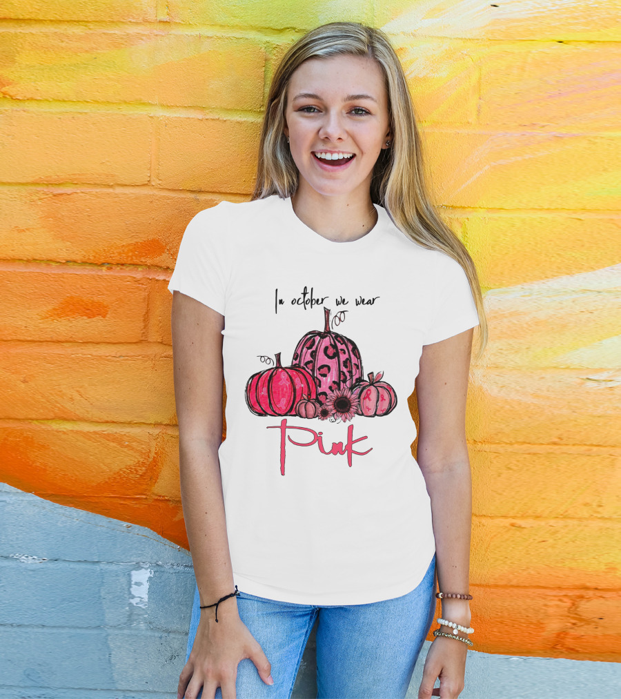 In October We Wear Pink Pumpkins Breast Cancer Awareness T-Shirt