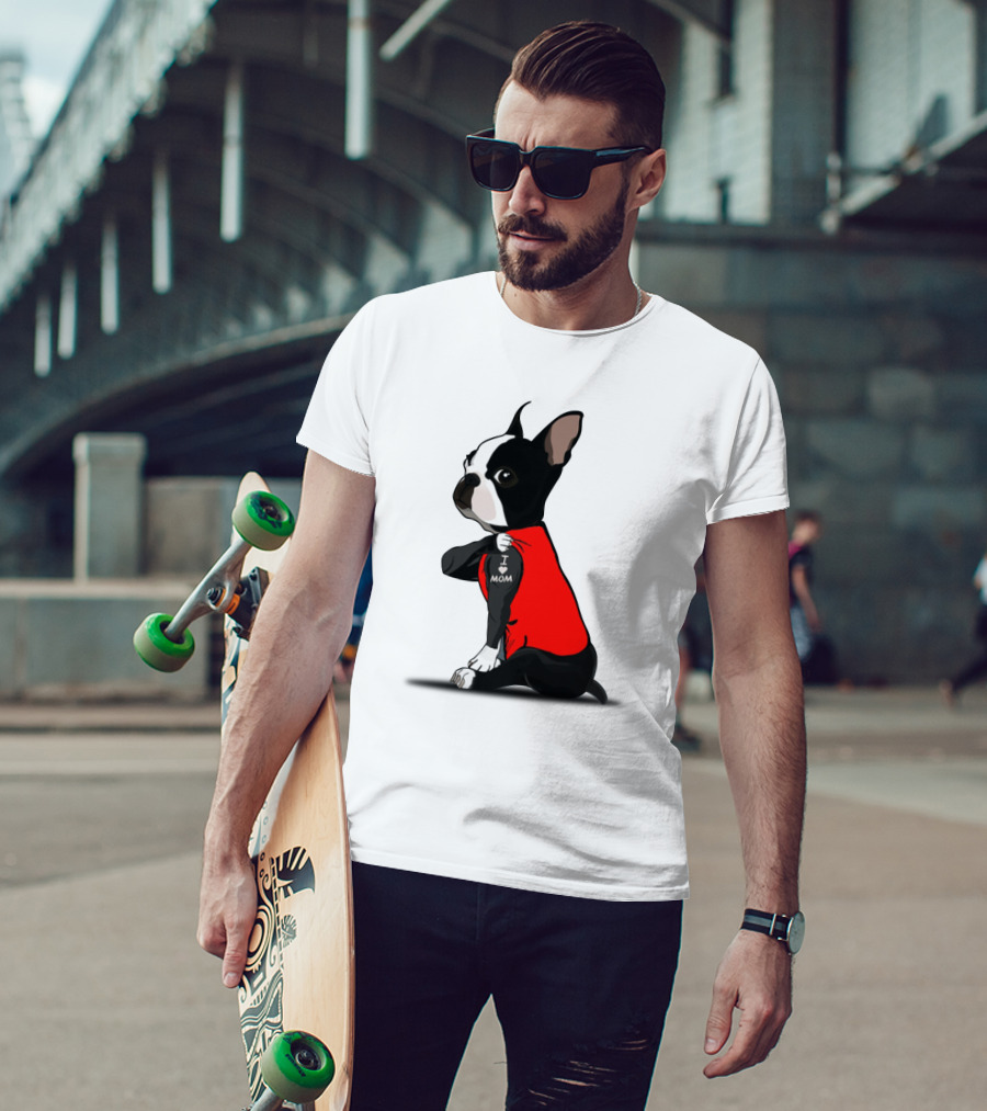 Boston Terrier I Love Mom T-Shirt
