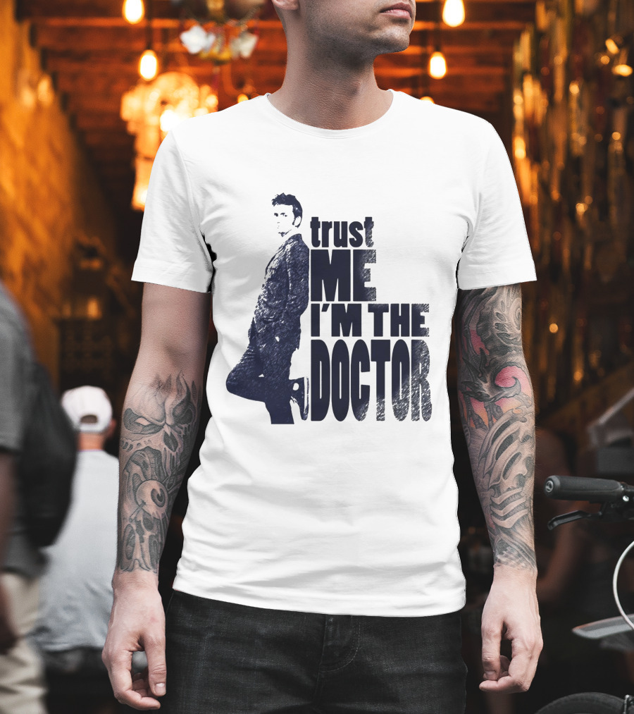 Trust Me I'm the Doctor David Tennant Doctor Who T-Shirt