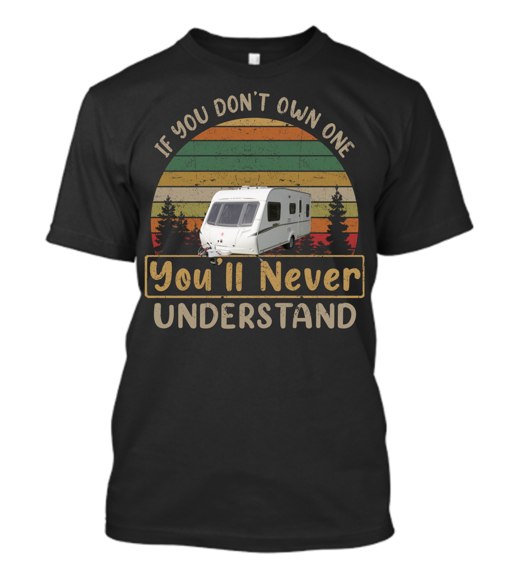 If You Don't Own One You'll Never Understand Abbey Caravan Vintage Retro Sunset T-Shirt
