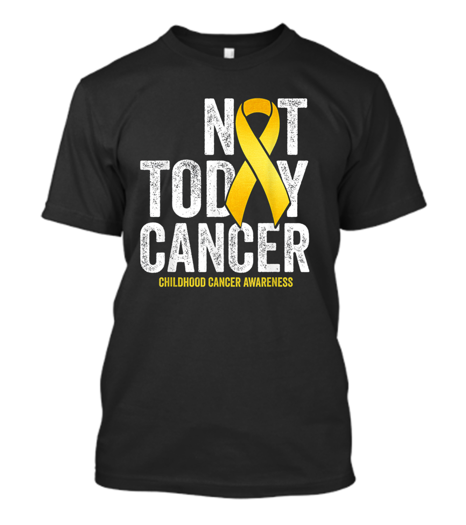 Not Today Cancer Gold Ribbon Childhood Cancer Awareness T-Shirt