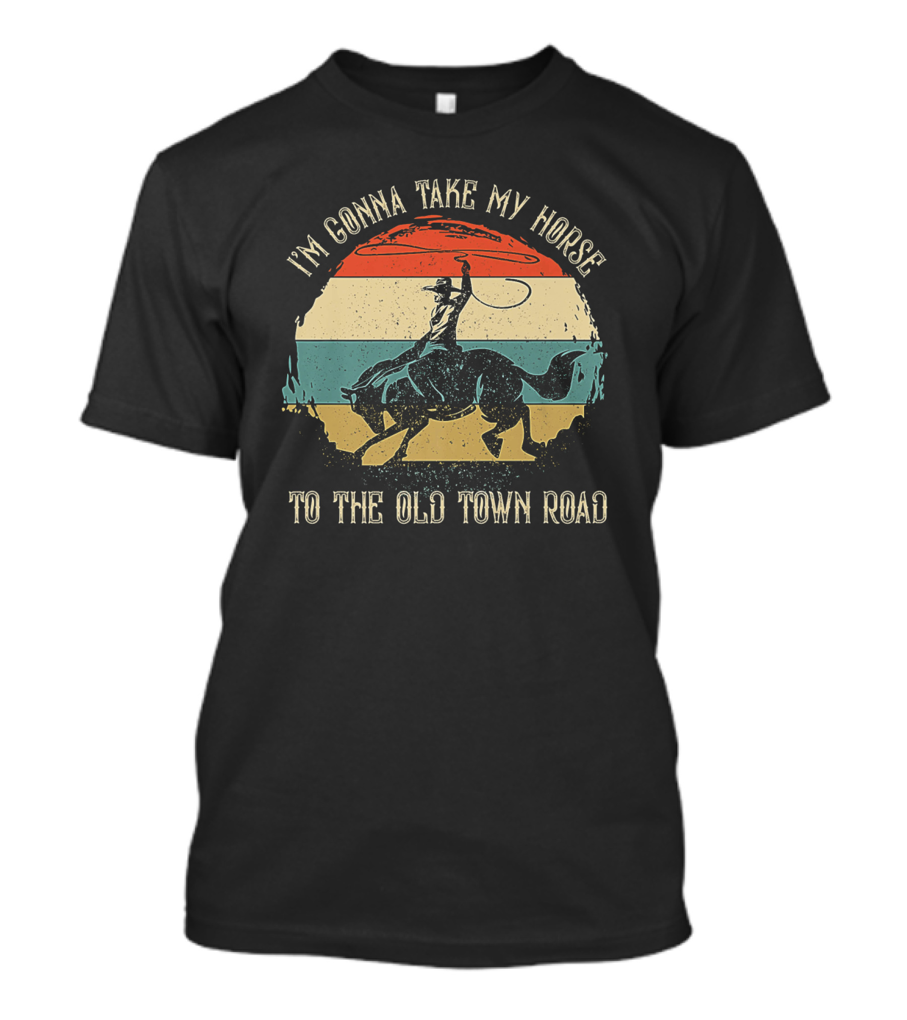 Retro Cowboy Riding Horse With Lasso On Vintage Sunset Background - I'm Gonna Take My Horse To The Old Town Road T-Shirt
