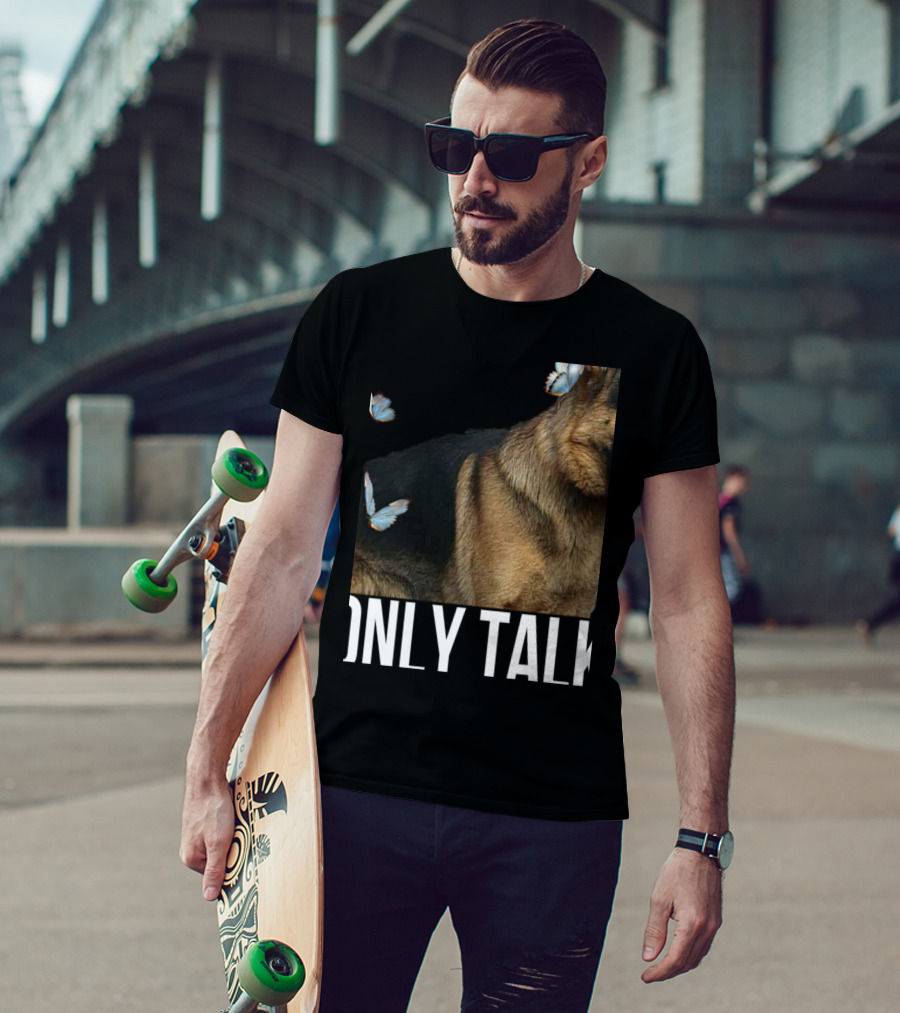 Leave Me Alone Funny German Shepherd Only Talk Butterflies T-Shirt