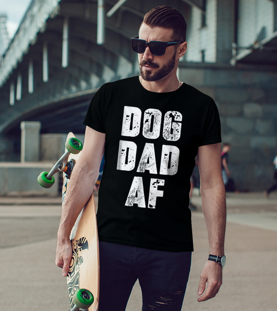 Dog Dad AF Mens Dog Dad Birthday Gifts T-Shirt