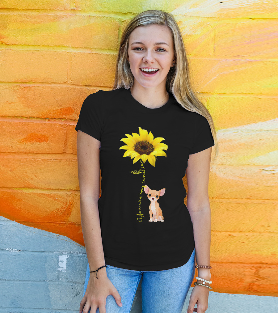 You Are My Sunshine Sunflower Cute Chihuahua Dog Mom Mother's Day T-Shirt