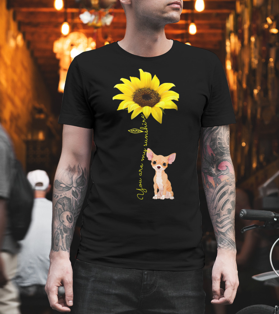 You Are My Sunshine Sunflower Cute Chihuahua Dog Mom Mother's Day T-Shirt