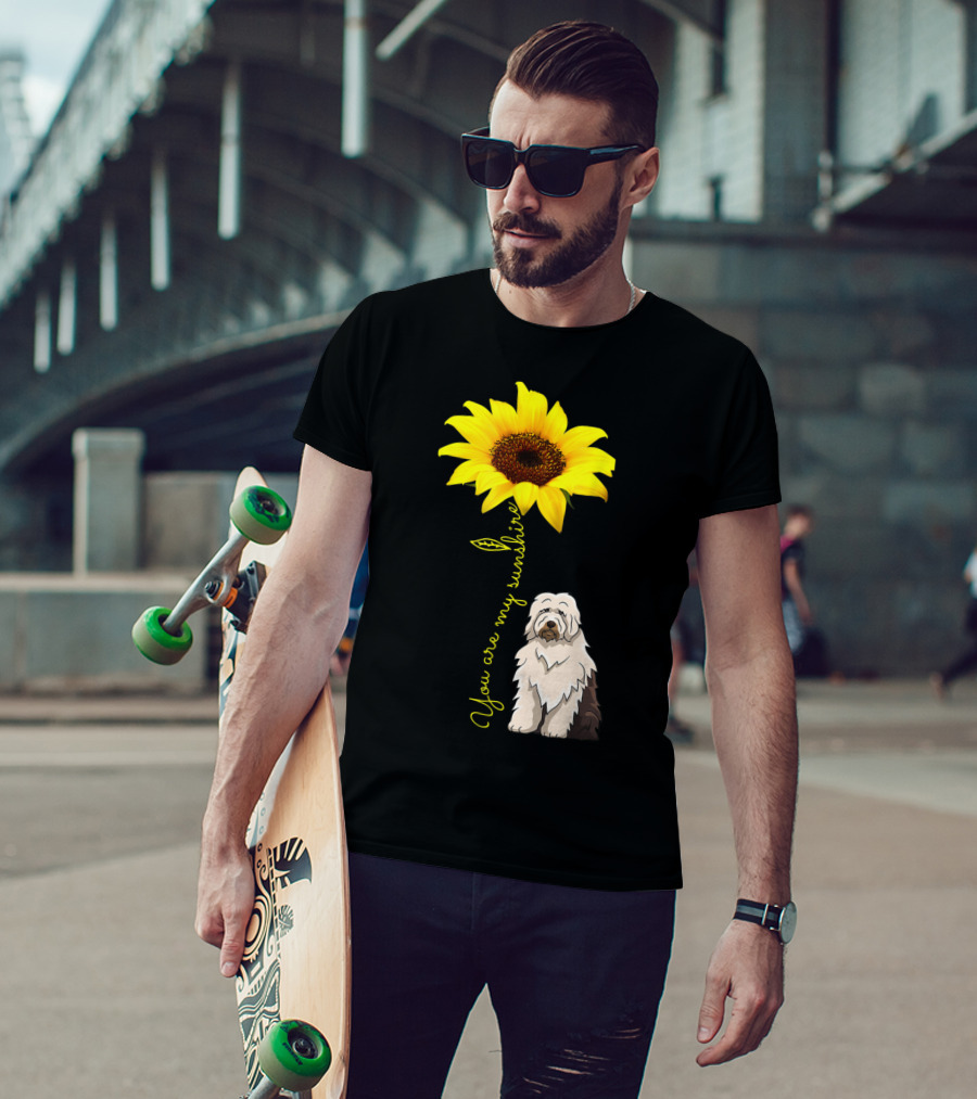 You Are My Sunshine Sunflower With Old English Sheepdog Mom T-Shirt