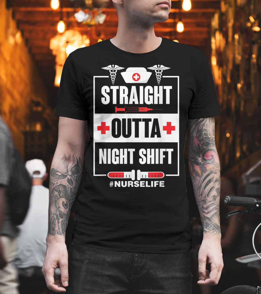 Straight Outta Night Shift Nurse Life Caduceus Syringe Red Cross T-Shirt