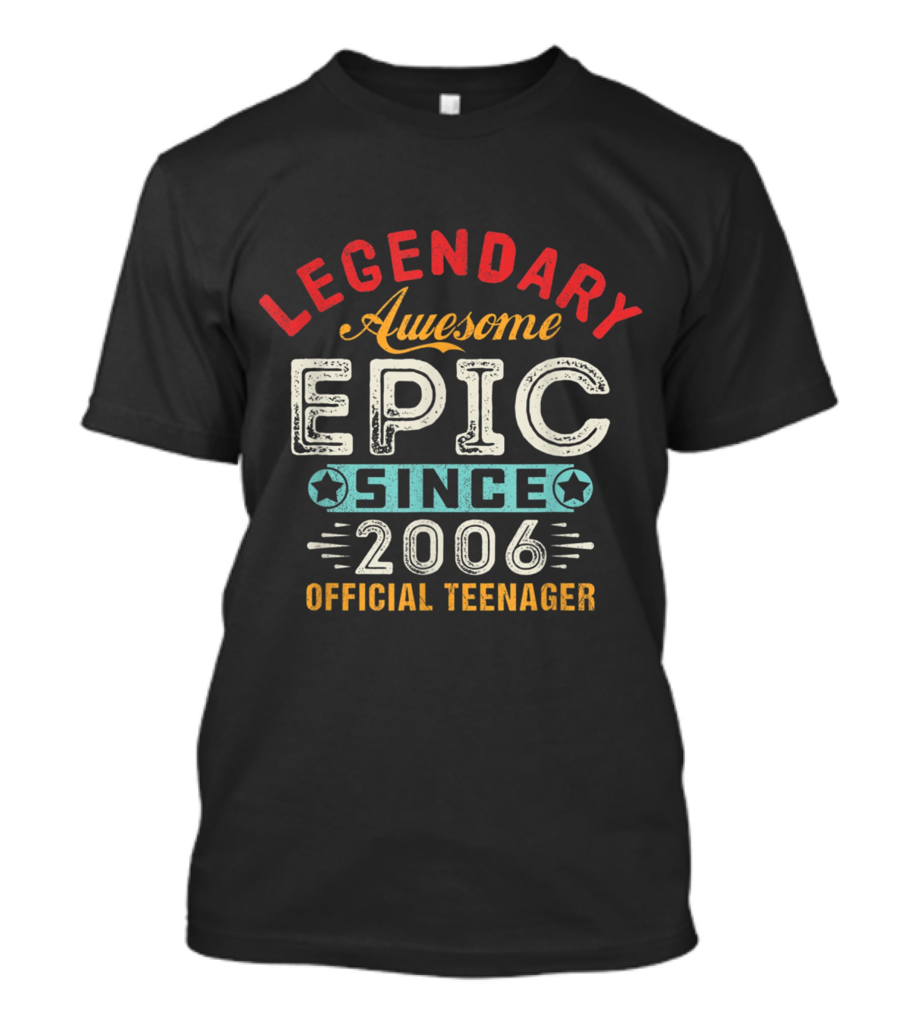 Legendary Awesome Epic Since 2006 Official Teenager T-Shirt