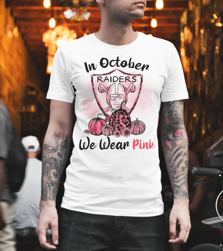 In October Raiders We Wear Pink T-Shirt