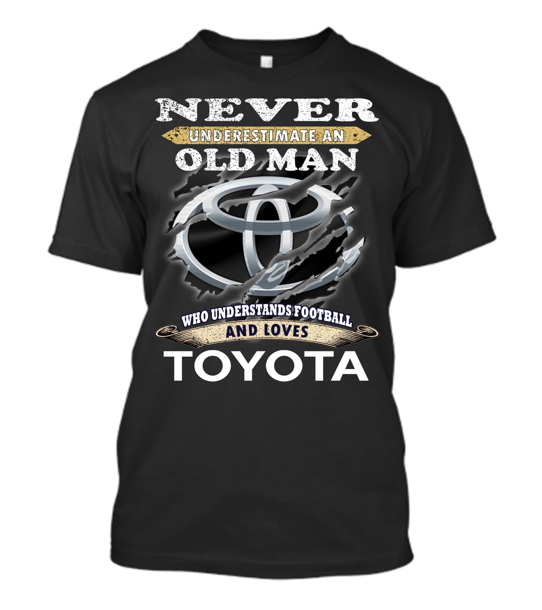 Never Underestimate An Old Man Who Understands Football And Loves Toyota T-Shirt