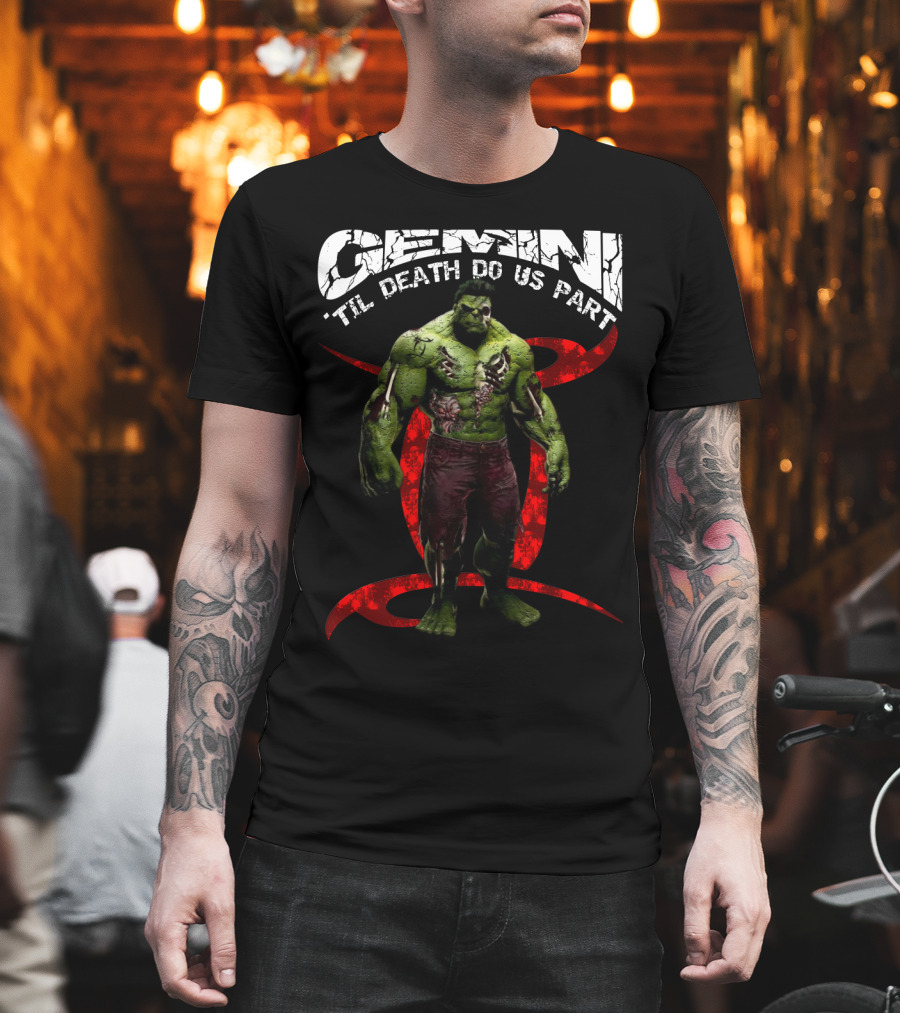 Gemini 'Til Death Do Us Part Hulk Marvel Fans T-Shirt