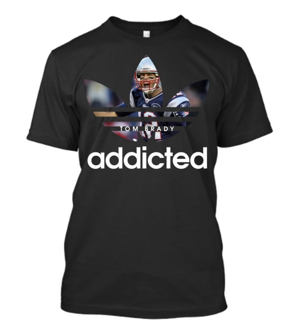 Tom Brady Addicted New England Patriots Nfl T-Shirt