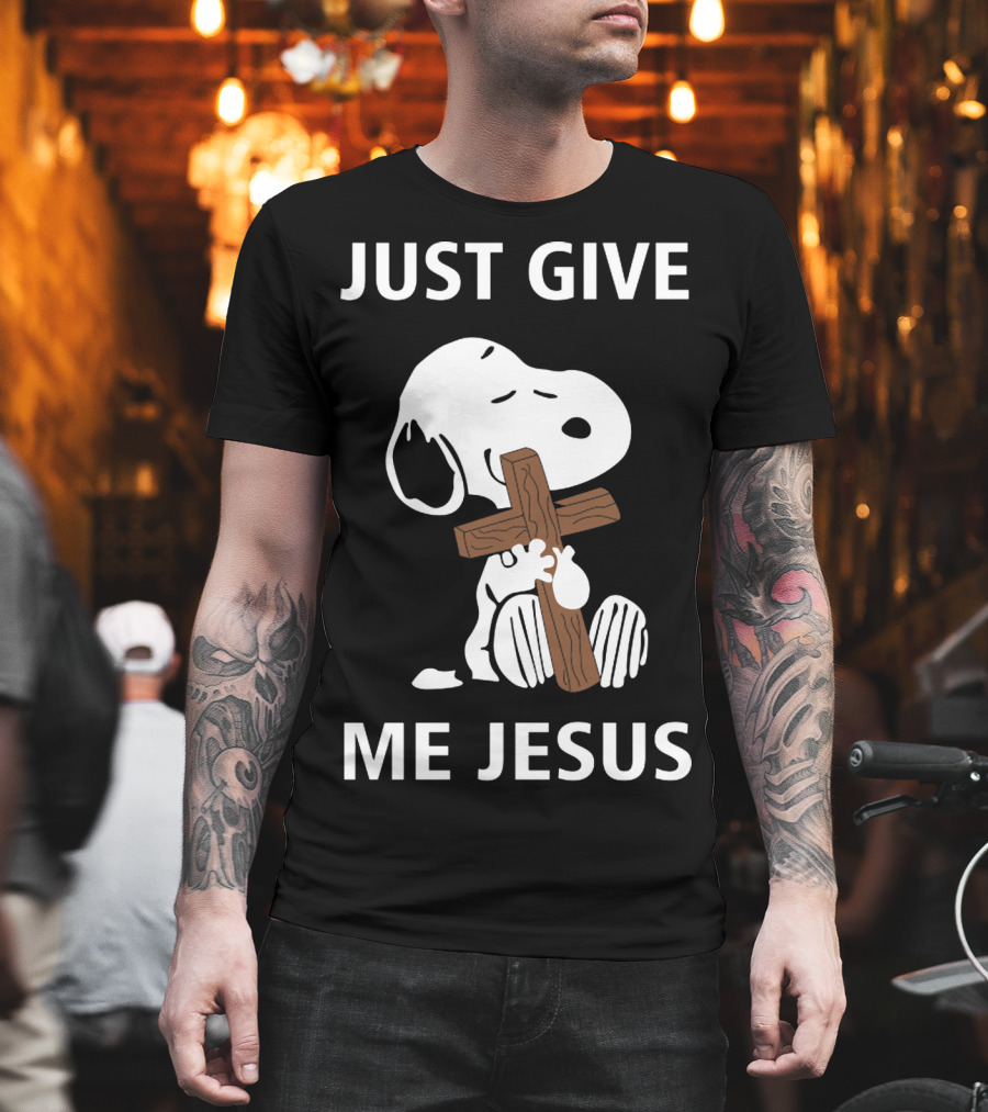 Snoopy Holding Cross With Just Give Me Jesus Text T-Shirt