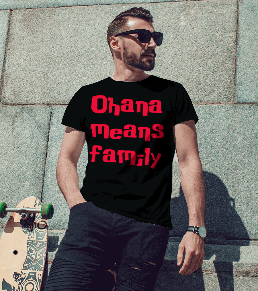 Ohana Means Family Lilo And Stitch Quote Recognition T-Shirt