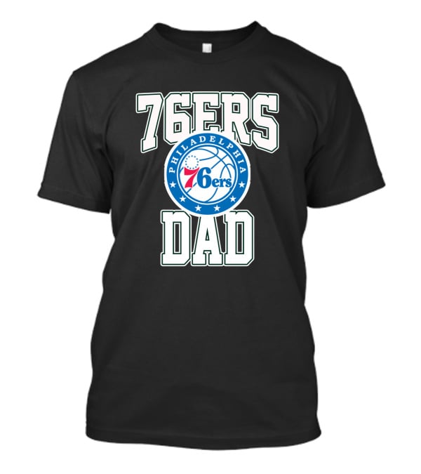 Philadelphia 76ers Dad Fathers Day Basketball Fan T-Shirt