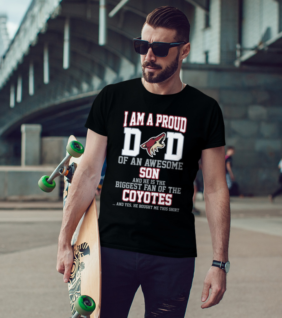Proud Dad Of An Awesome Son Biggest Fan Of The Coyotes Arizona Coyotes T-Shirt