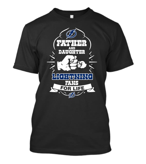 Father And Daughter Lightning Fans For Life Tampa Bay Enthusiasts T-Shirt