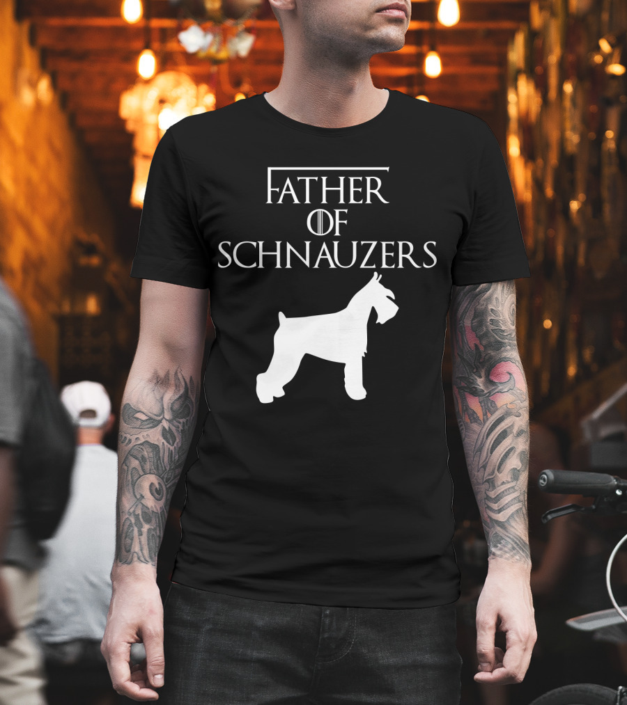 Father Of Schnauzers Game Of Thrones Style T-Shirt
