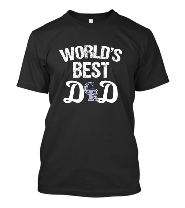 World's Best Dad Colorado Rockies Cr T-Shirt