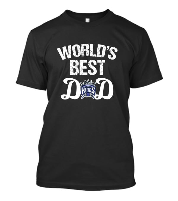 World's Best Dad Sacramento Kings Fan T-Shirt
