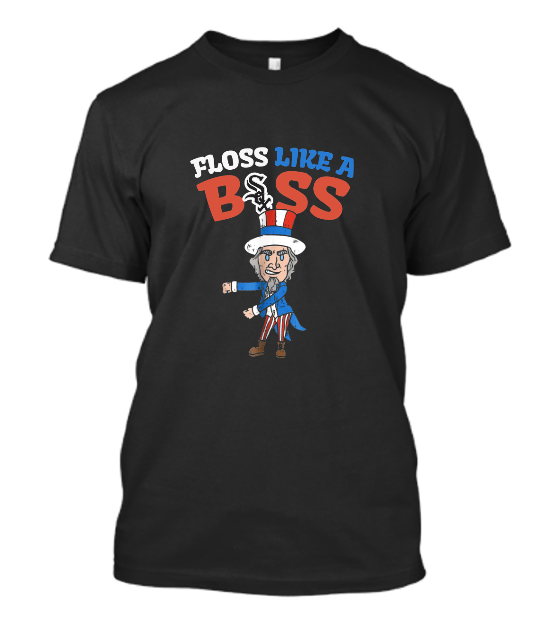 Floss Like A Boss Uncle Sam Chicago White Sox 4Th July Party Celebration T-Shirt