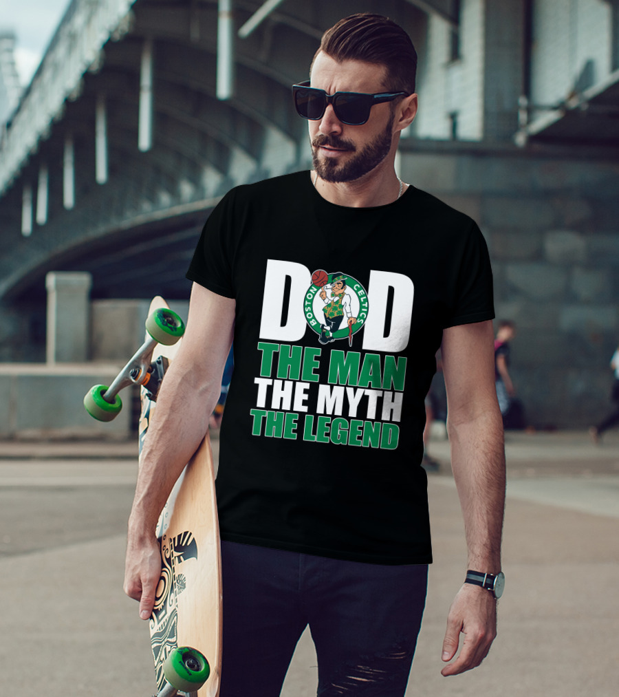 Boston Celtics Dad The Man The Myth The Legend T-Shirt