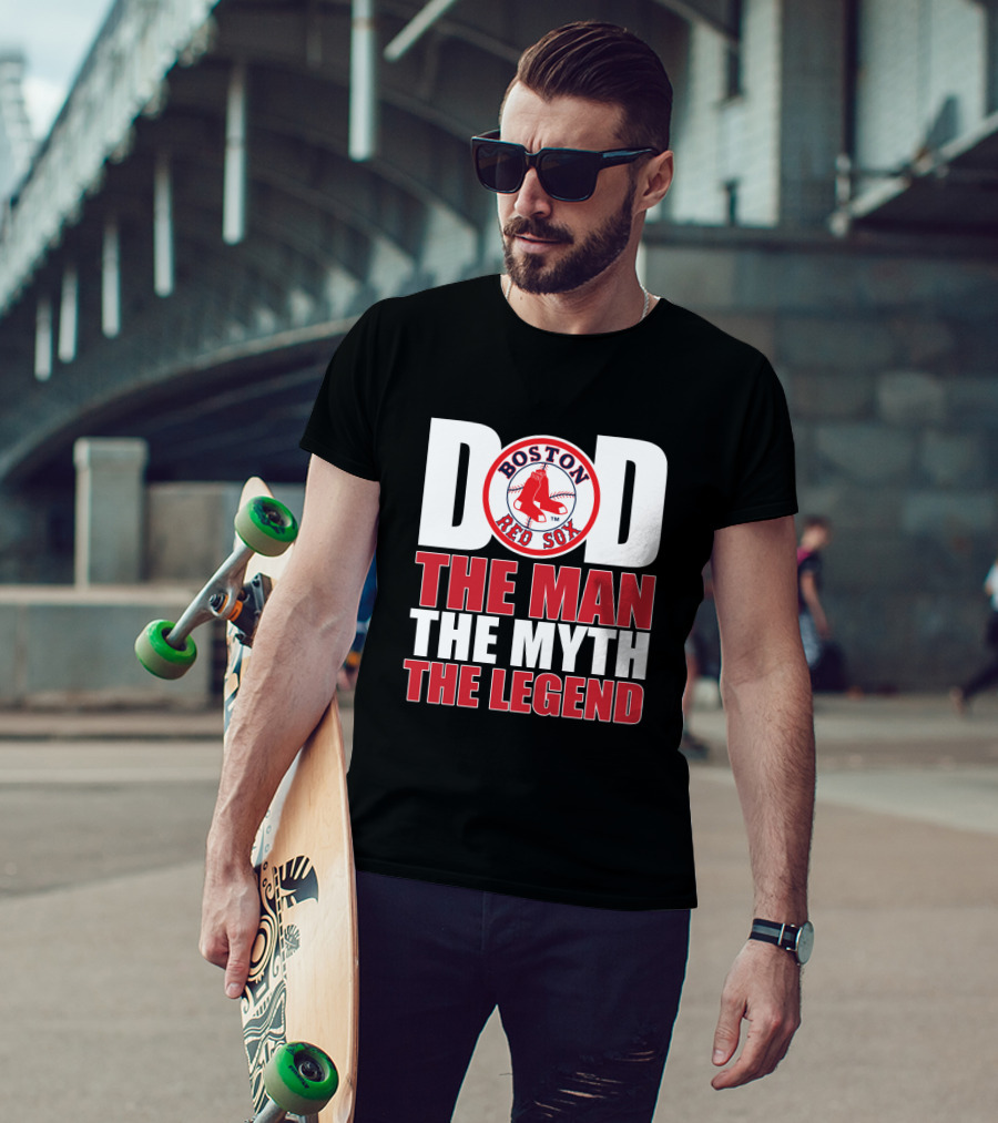 Boston Red Sox Dad The Man The Myth The Legend T-Shirt