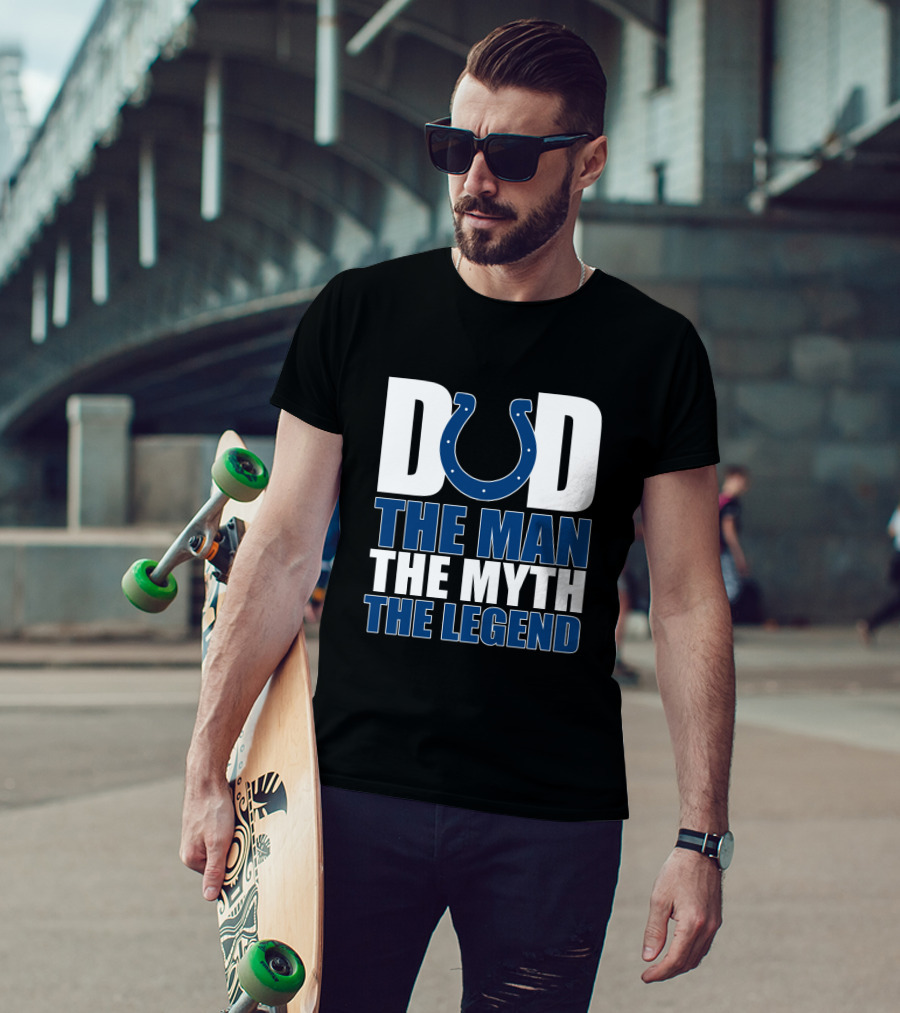 Indianapolis Colts Dad The Man The Myth The Legend T-Shirt