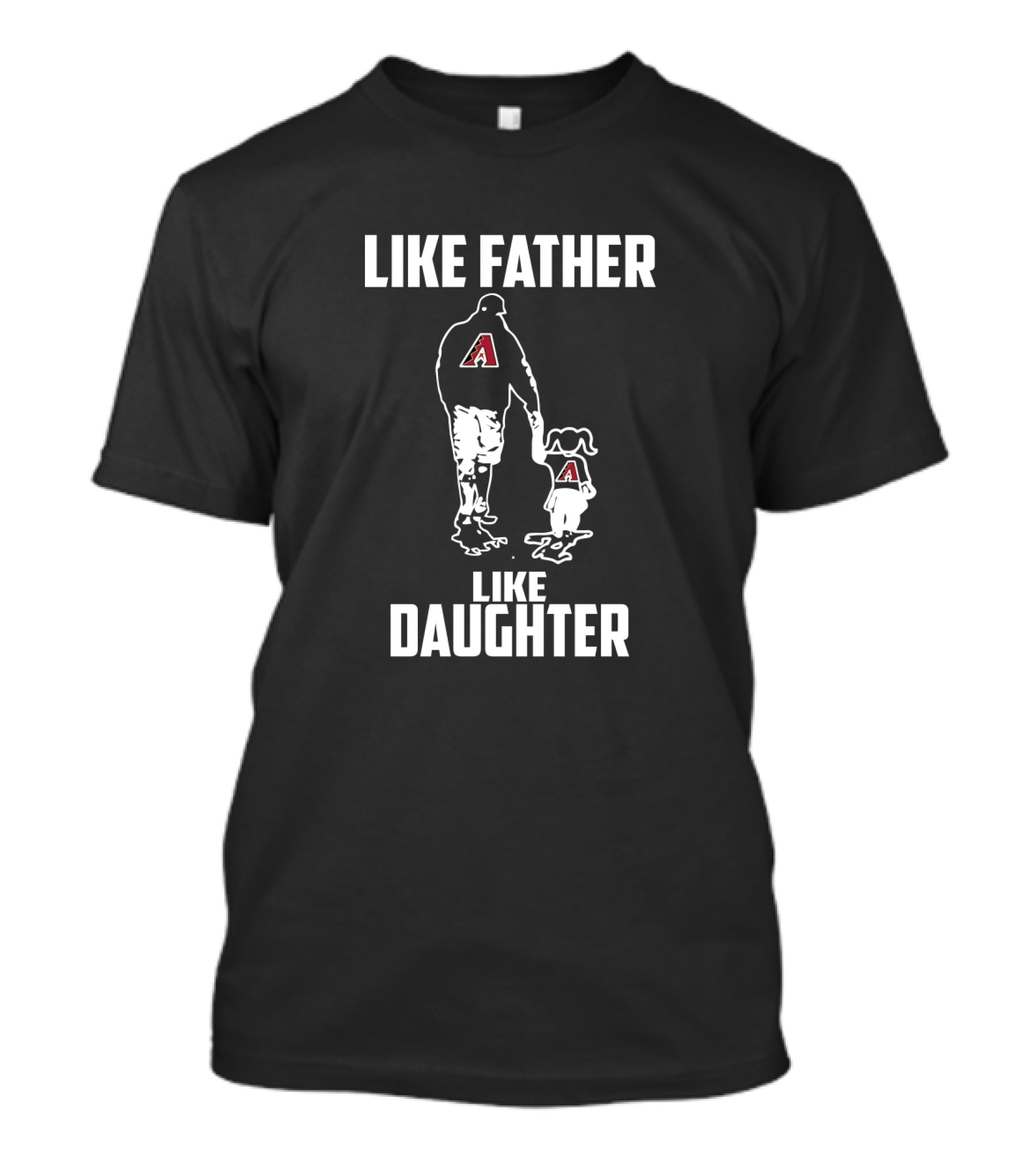 Like Father Like Daughter Arizona Diamondbacks T-Shirt