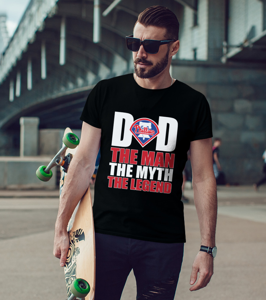 Philadelphia Phillies Dad The Man The Myth The Legend T-Shirt