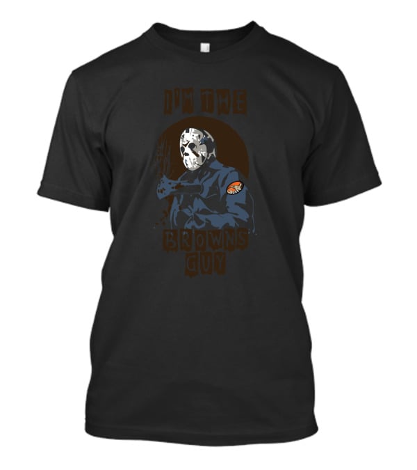 I'm The Browns Guy T-Shirt