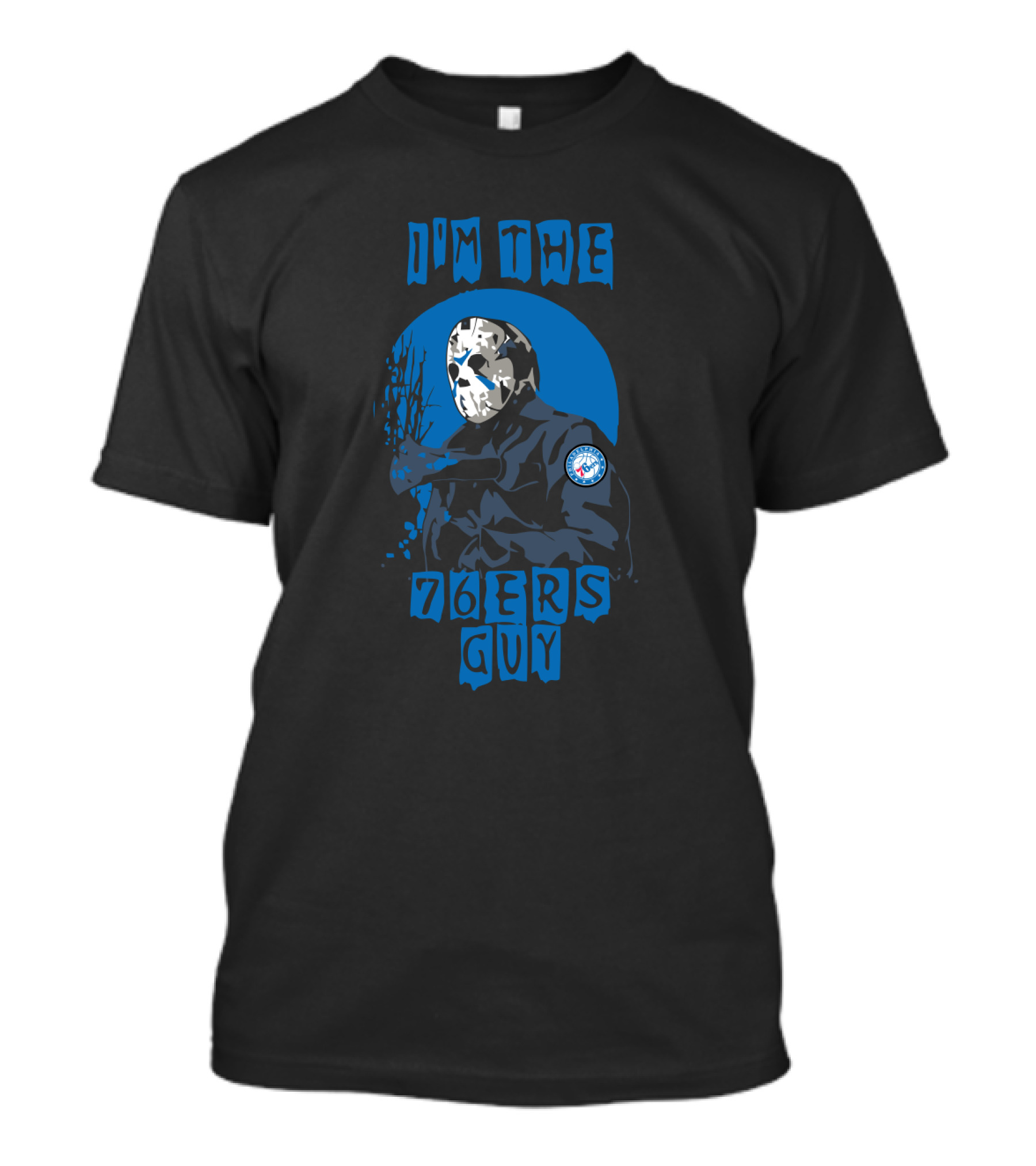 I'm The 76ers Guy T-Shirt
