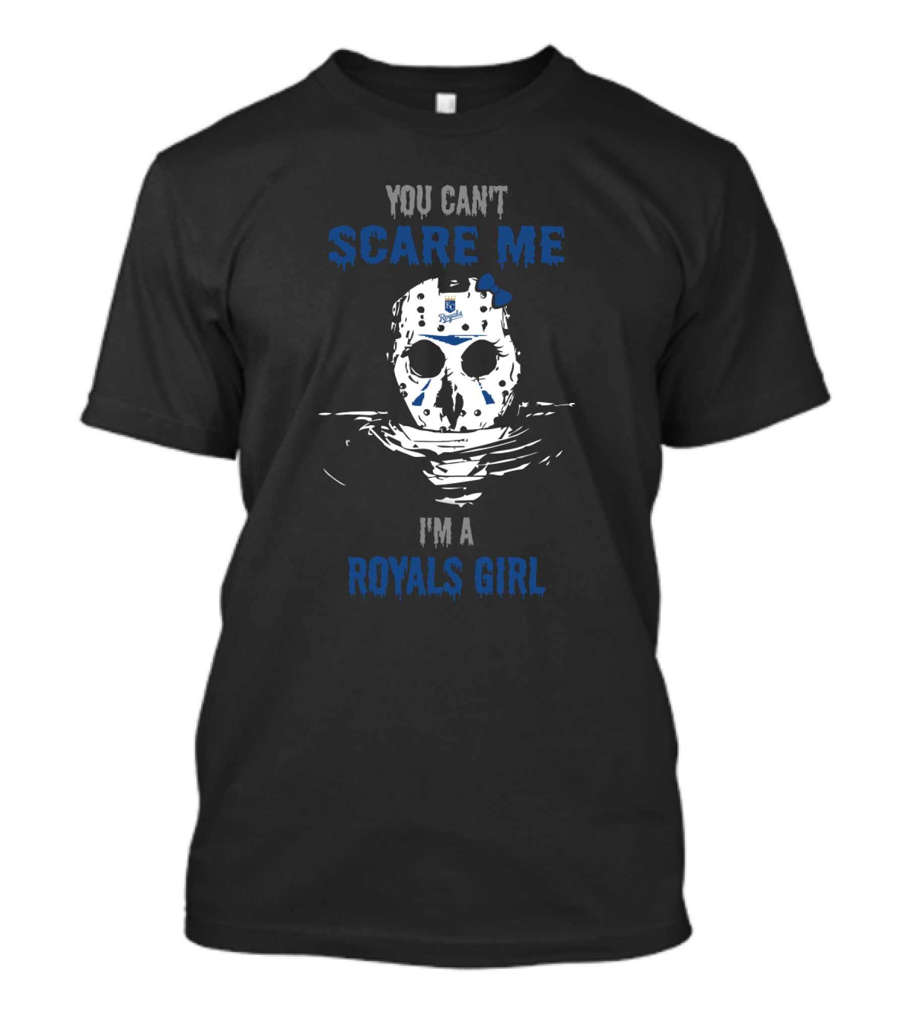 You Can't Scare Me I'm A Royals Girl T-Shirt