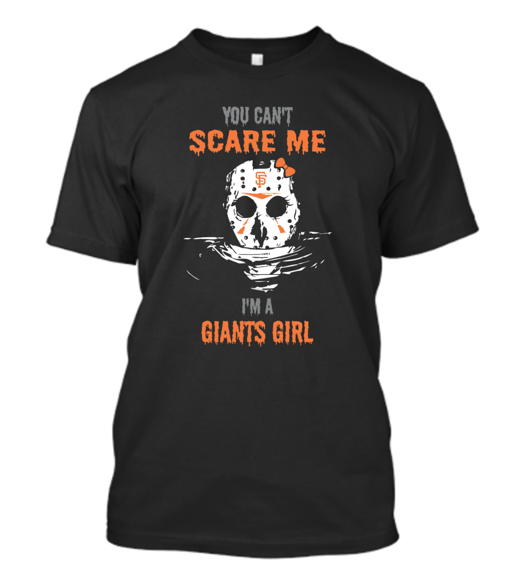 You Can't Scare Me I'm A Giants Girl T-Shirt