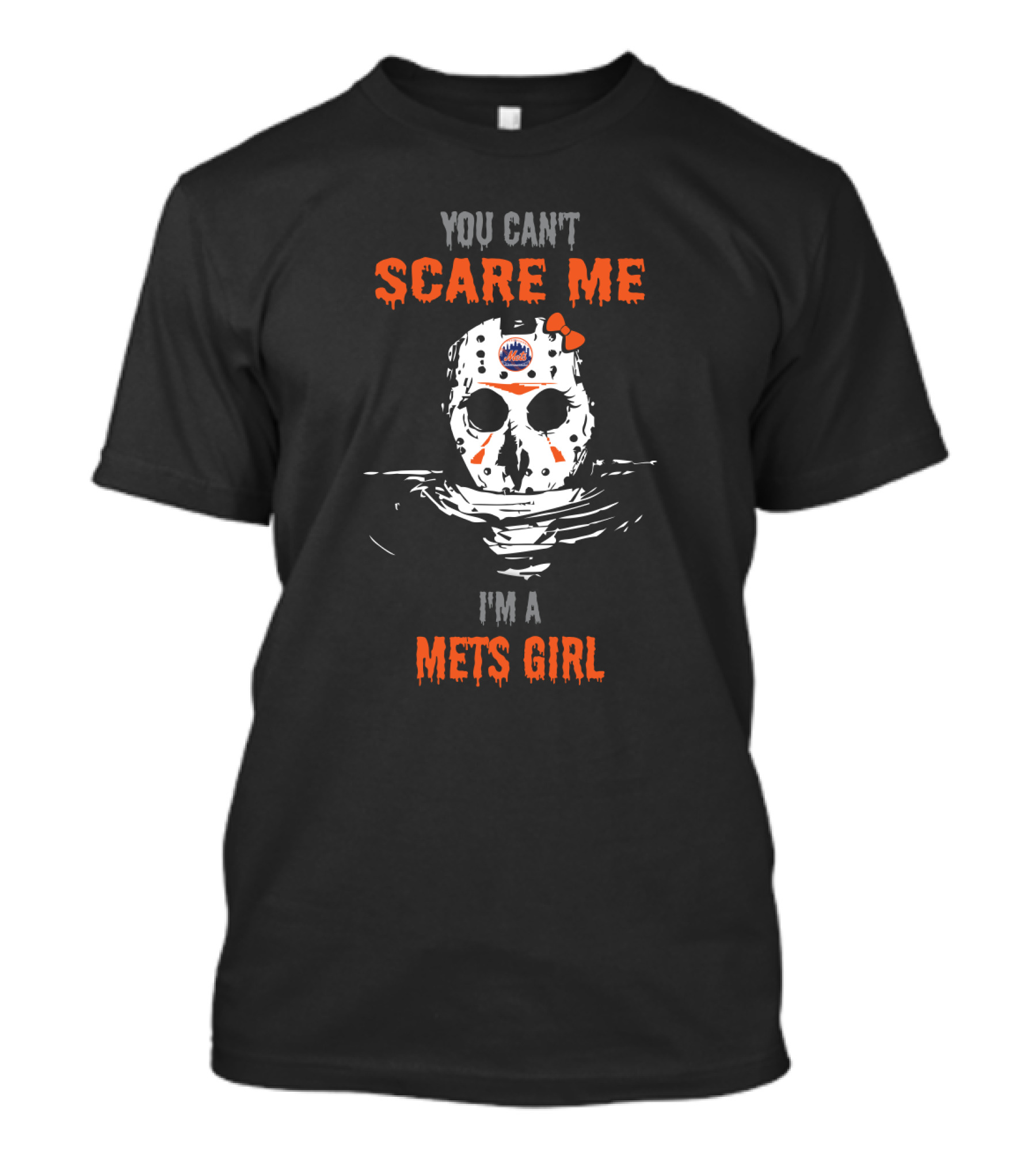 You Can't Scare Me I'm A Mets Girl With Jason Voorhees Mask And New York Mets T-Shirt