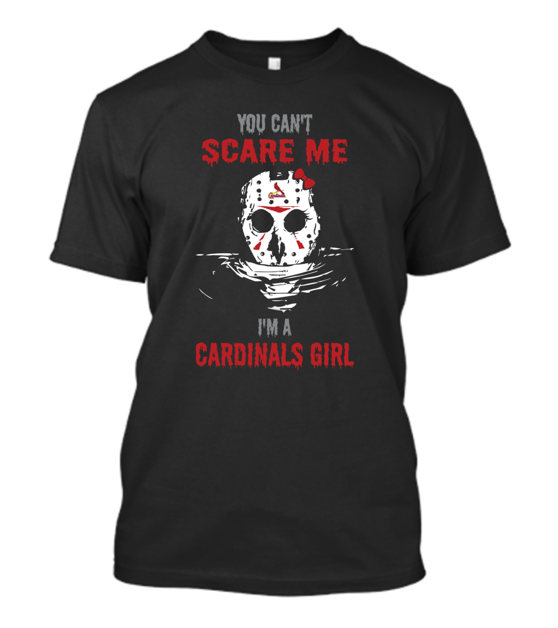 Jason Voorhees Mask With Red Bow You Can't Scare Me I'm A Cardinals Girl T-Shirt
