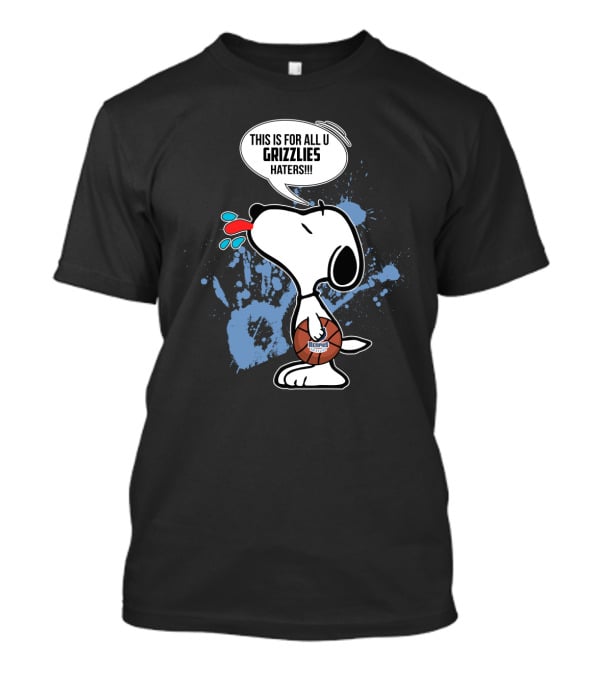 Snoopy Memphis Grizzlies This Is For All U Haters Basketball Fan T-Shirt