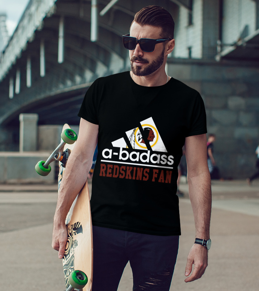 A-Badass Redskins Fan T-Shirt